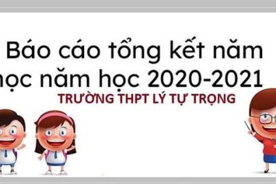 Báo cáo sơ kết và tổng kết năm học 2020 – 2021